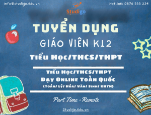 TUYỂN DỤNG GIÁO VIÊN K12 Tiểu HọcTHCSTHPT Dạy Online Toàn Quốc (Toán Lý Hóa Văn Sinh KHTN) Part Time-Remote
