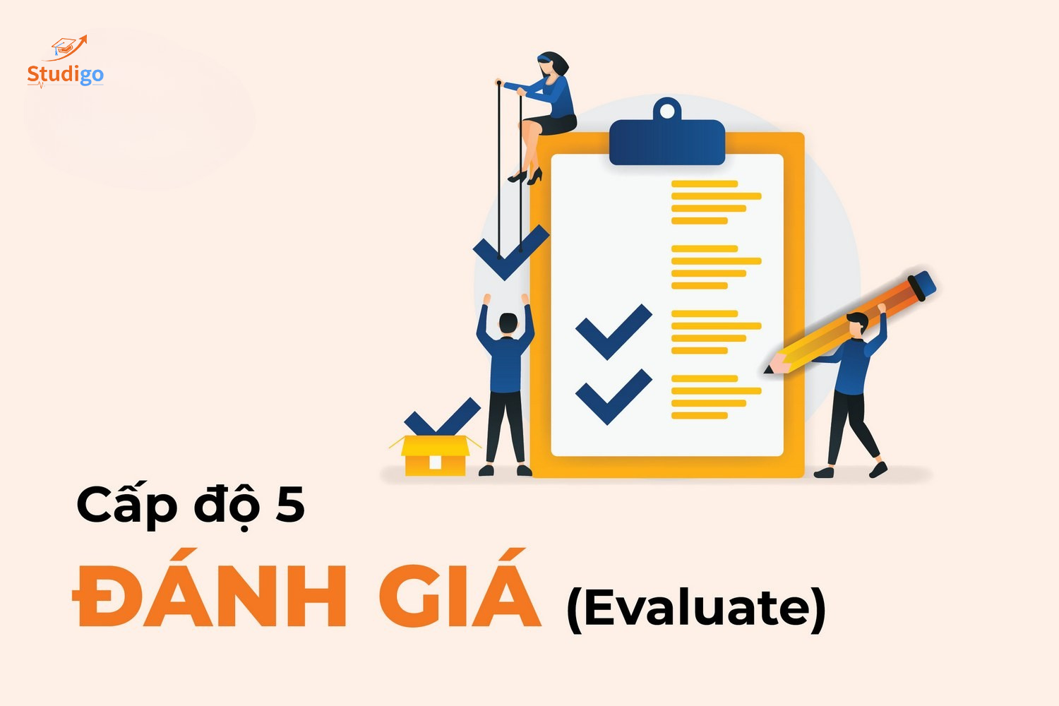 Thang đo Bloom - 6 cấp độ tư duy - Cấp độ 5: Đánh giá