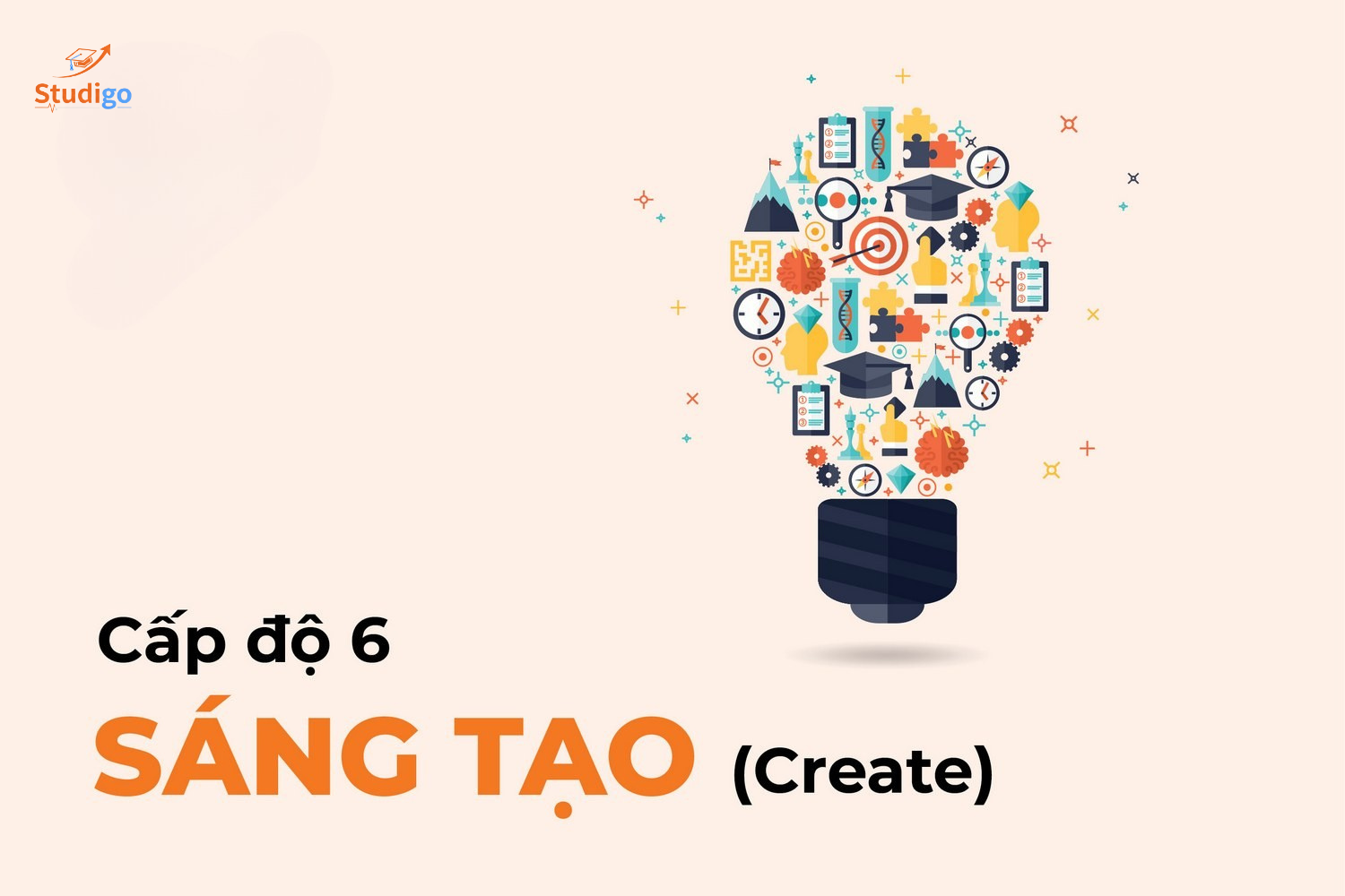 Thang đo Bloom - 6 cấp độ tư duy - Cấp độ 6: Sáng tạo